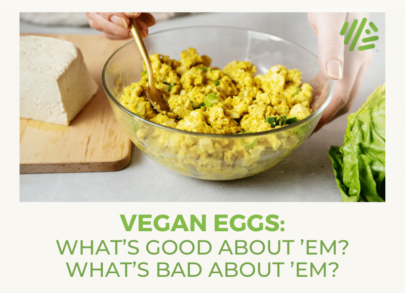 What Is a Vegan Egg Made Of