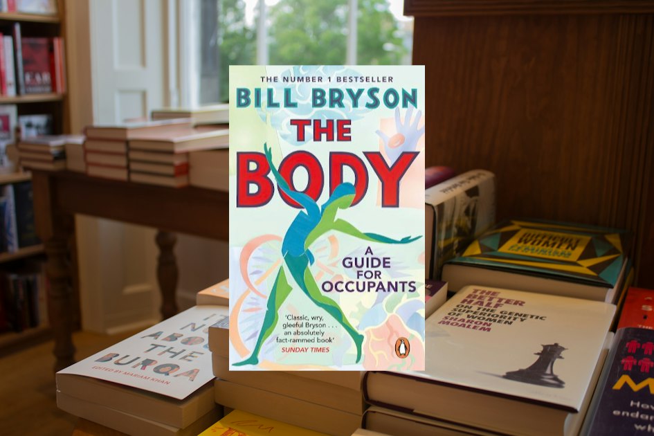 Bill Bryson the Body a Guide for Occupants