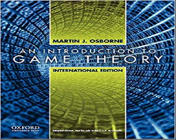 An Introduction to Game Theory Martin J. Osborne