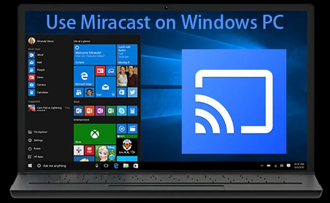 Miracast Software Download for Windows 10