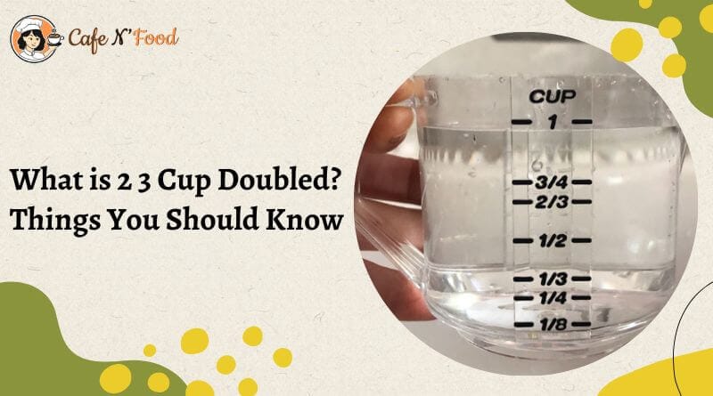What Is 2/3 Cup + 2/3 Cup