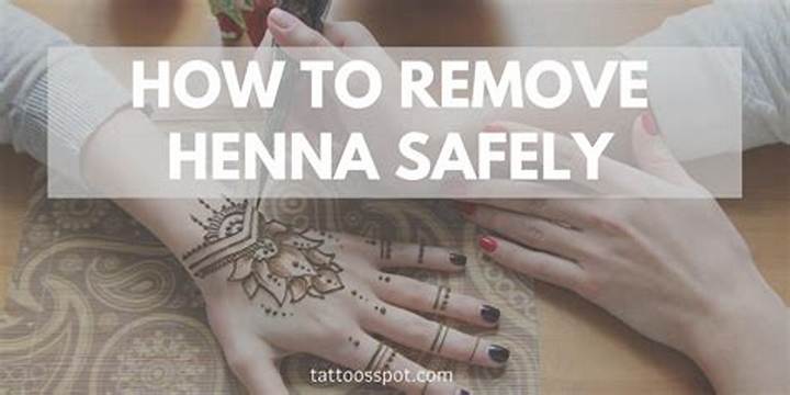 How Do You Get off Henna? Safe Removal, Fading, and Cover-up Tips