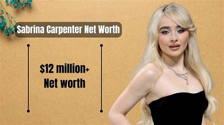 Sabrina Carpenter Net Worth: How Much She’s Worth and Why