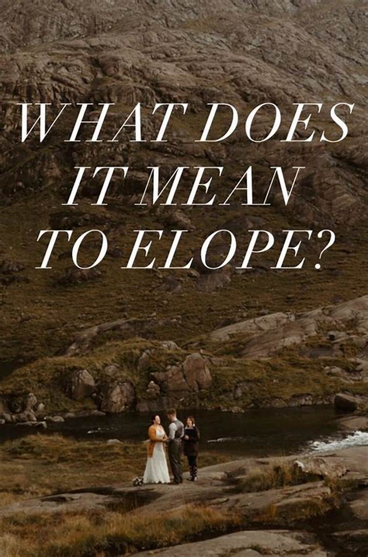 What Does Elope Mean? Definition, History, and Real-World Examples